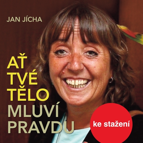 Ať tvé tělo mluví pravdu