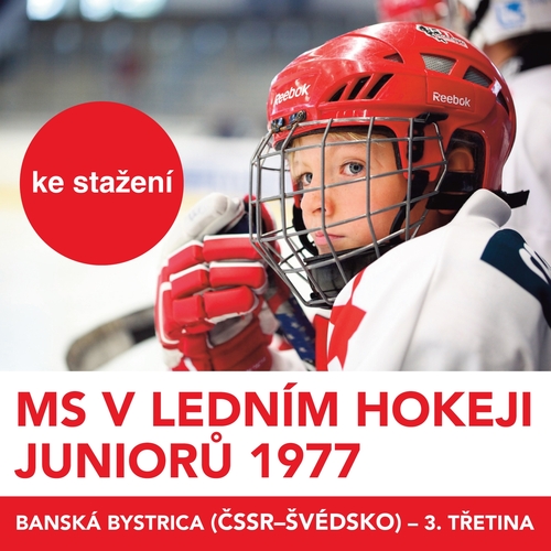 MS v ledním hokeji juniorů 1977 - Banská Bystrica (ČSSR - Švédsko) - 3.třetina