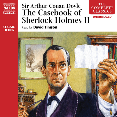 Naxos Audiobooks The Casebook of Sherlock Holmes II (EN)