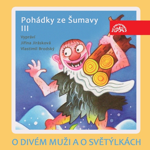 Kniha SUPRAPHON a.s. O divém muži a o světýlkách. Pohádky ze Šumavy III