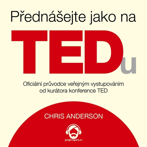 Kniha Progres Guru Přednášejte jako na TEDu