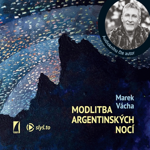 Kniha Slyš.to, s.r.o. Modlitba argentinských nocí