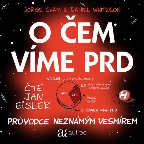 Autreo s.r.o. a PRÁH O čem víme prd - Průvodce neznámým vesmírem