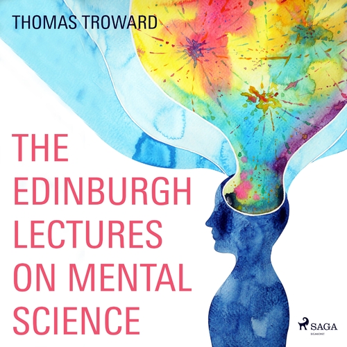 Saga Egmont The Edinburgh Lectures on Mental Science (EN)