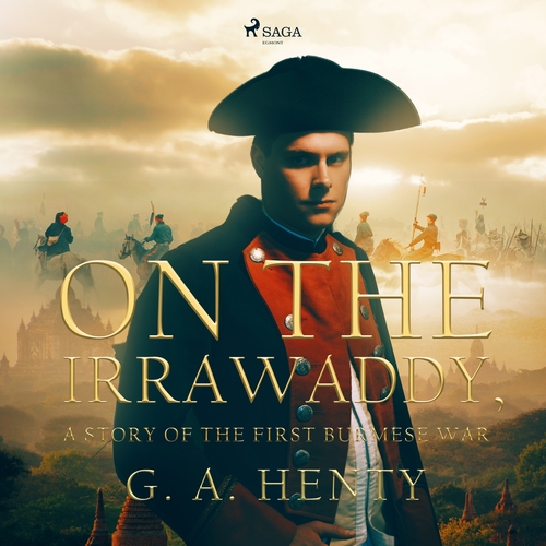 Saga Egmont On the Irrawaddy, A Story of the First Burmese War (EN)