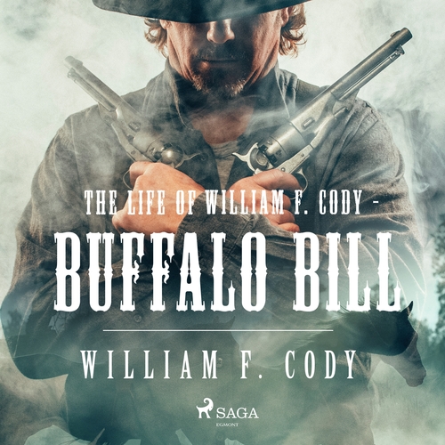Kniha Saga Egmont The Life of William F. Cody - Buffalo Bill (EN)