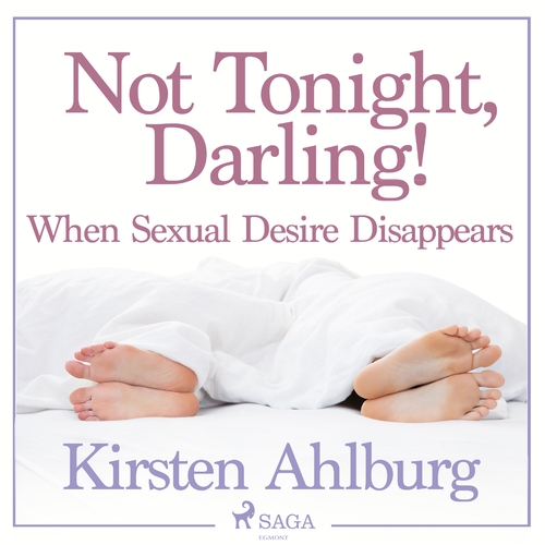 Kniha Saga Egmont Not Tonight, Darling! When Sexual Desire Disappears (EN)