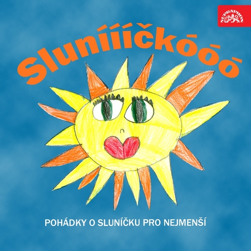 SUPRAPHON a.s. Sluníííííčkóóó. Pohádky o sluníčku pro nejmenší