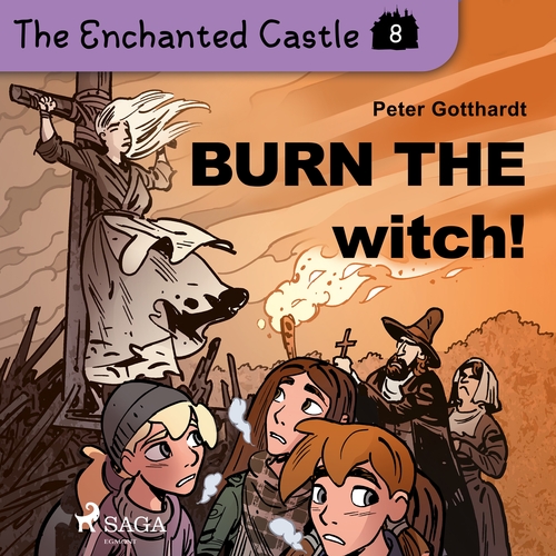 Kniha Saga Egmont The Enchanted Castle 8 - Burn the Witch! (EN)