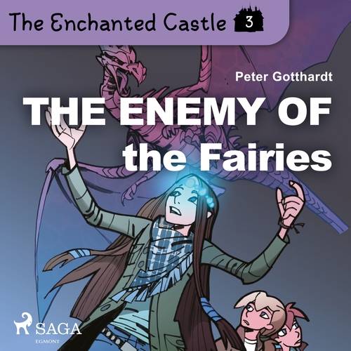 Kniha Saga Egmont The Enchanted Castle 3 - The Enemy of the Fairies (EN)