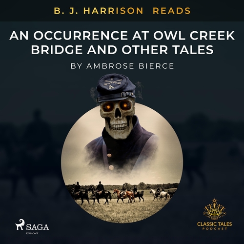 Kniha Saga Egmont B. J. Harrison Reads An Occurrence at Owl Creek Bridge and Other Tales (EN)