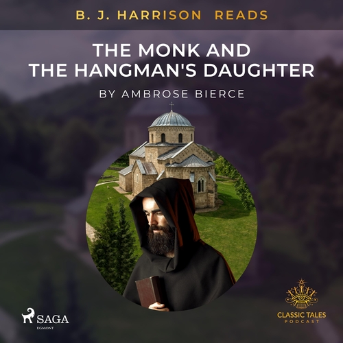 Kniha Saga Egmont B. J. Harrison Reads The Monk and the Hangman's Daughter (EN)