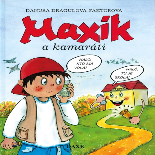 Kniha DAXE, spol. s.r.o. Maxík a kamaráti