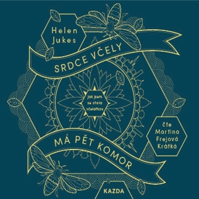 Kniha Nakladatelství KAZDA Srdce včely má pět komor