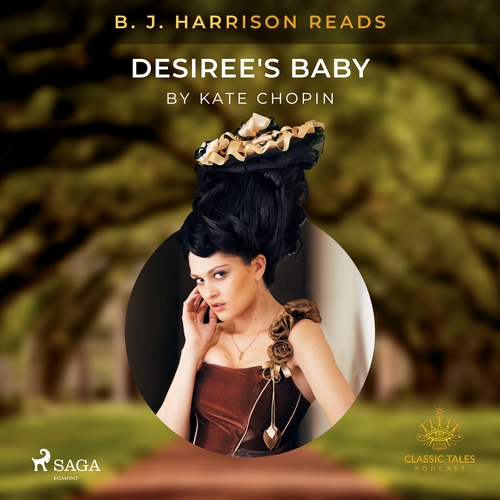 Saga Egmont B. J. Harrison Reads Desiree's Baby (EN)