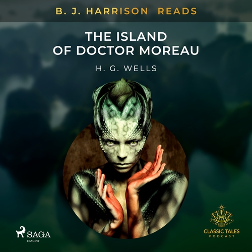 Saga Egmont B. J. Harrison Reads The Island of Doctor Moreau (EN)