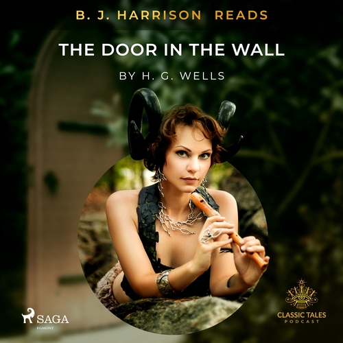 Saga Egmont B. J. Harrison Reads The Door in the Wall (EN)