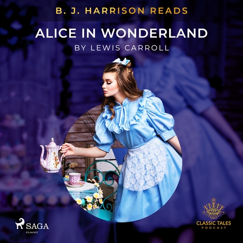 Saga Egmont B. J. Harrison Reads Alice in Wonderland (EN)
