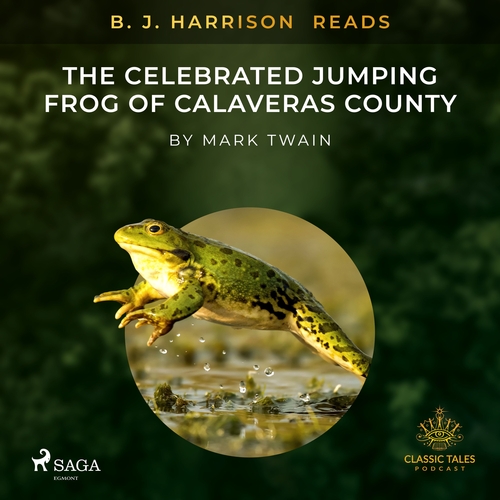 Kniha Saga Egmont B. J. Harrison Reads The Celebrated Jumping Frog of Calaveras County (EN)