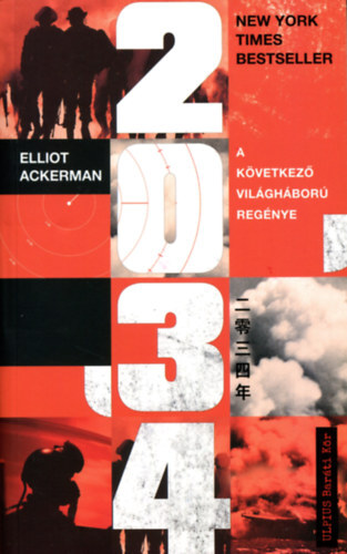 2034 - A következő világháború regénye - Elliot Ackerman,Stavridis James
