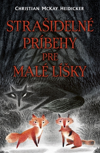 Kniha Strašidelné príbehy pre malé líšky