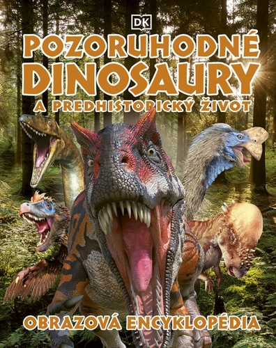Pozoruhodné dinosaury a predhistorický život - neuvedený,Mariana Hyžná