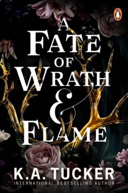 A Fate of Wrath and Flame - K. A. Tucker