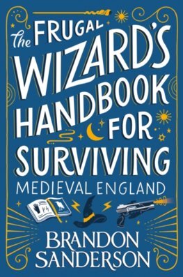 Kniha The Frugal Wizard's Handbook for Surviving Medieval England