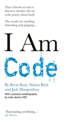 I Am Code - Brent Katz,Josh Morgenthau,Simon Rich