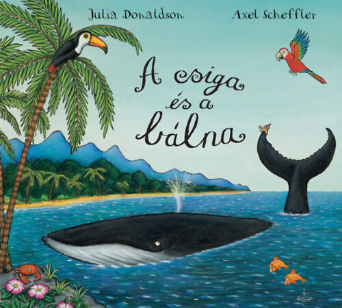 Kniha A csiga és a bálna - Julia Donaldson