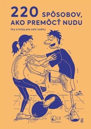 Kniha 220 spôsobov, ako premôcť nudu