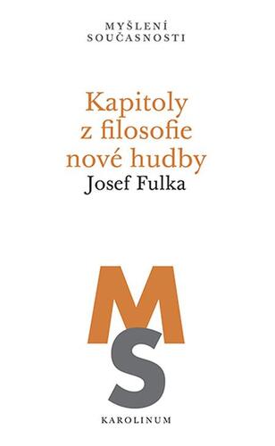 Kapitoly z filosofie nové hudby - Josef Fulka kúpite na Panta Rhei