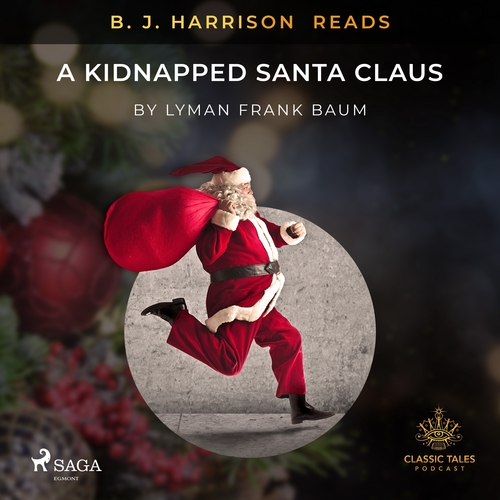 Saga Egmont B. J. Harrison Reads A Kidnapped Santa Claus (EN)