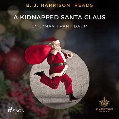Kniha Saga Egmont B. J. Harrison Reads A Kidnapped Santa Claus (EN)