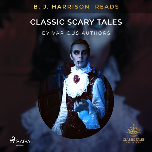 Saga Egmont B. J. Harrison Reads Classic Scary Tales (EN)
