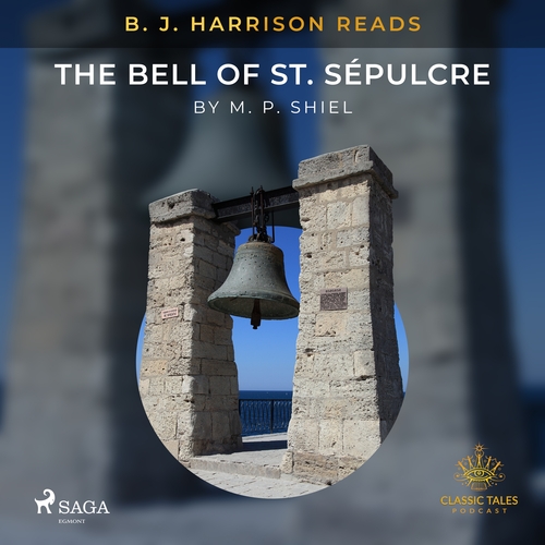 Kniha Saga Egmont B. J. Harrison Reads The Bell of St. Sépulcre (EN)