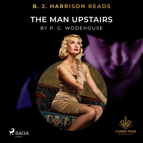 Saga Egmont B. J. Harrison Reads The Man Upstairs (EN)