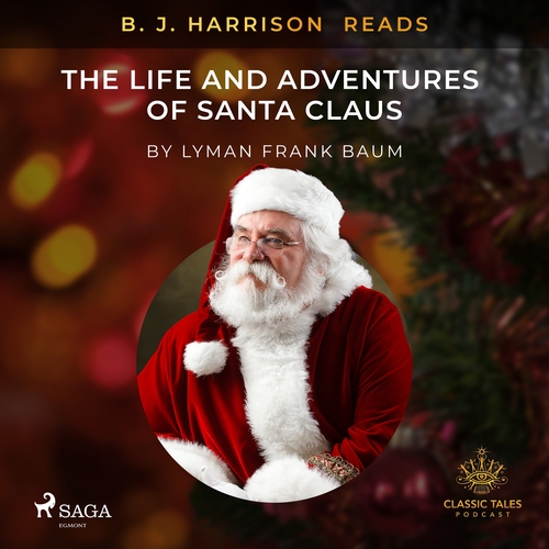 Kniha Saga Egmont B. J. Harrison Reads The Life and Adventures of Santa Claus (EN)