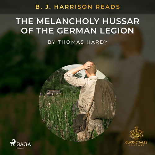 Kniha Saga Egmont B. J. Harrison Reads The Melancholy Hussar of the German Legion (EN)