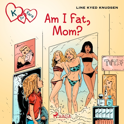 Kniha Saga Egmont K for Kara 14: Am I Fat, Mom? (EN)