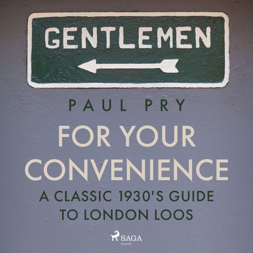 Kniha Saga Egmont For Your Convenience - A CLASSIC 1930'S GUIDE TO LONDON LOOS (EN)