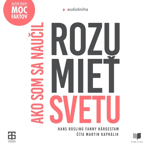 Kniha Publixing a Tatran Ako som sa naučil rozumieť svetu