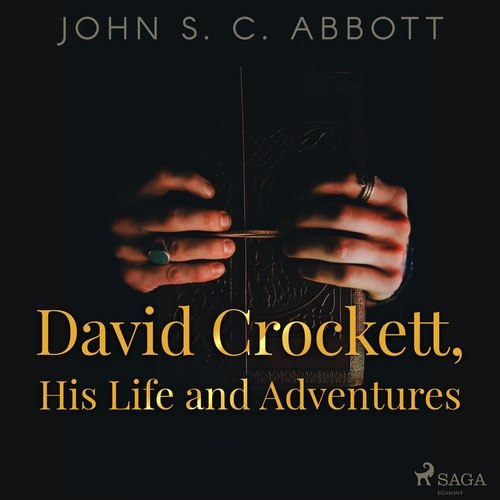 Saga Egmont David Crockett, His Life and Adventures (EN)