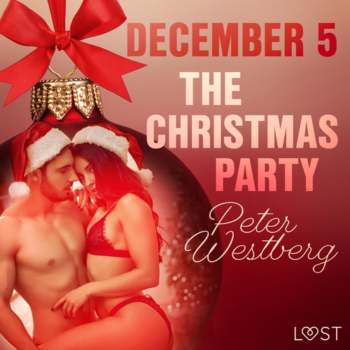 Saga Egmont December 5: The Christmas Party – An Erotic Christmas Calendar (EN)