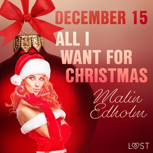 Saga Egmont December 15: All I want for Christmas – An Erotic Christmas Calendar (EN)