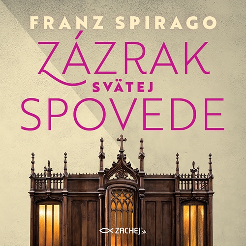 Kniha Zachej.sk, s.r.o. Zázrak svätej spovede