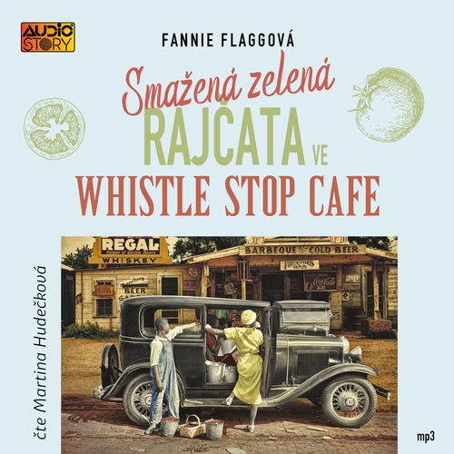Kniha Audiostory Smažená zelená rajčata ve Whistle Stop Cafe