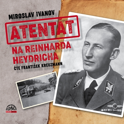 SUPRAPHON a.s. Atentát na Reinharda Heydricha