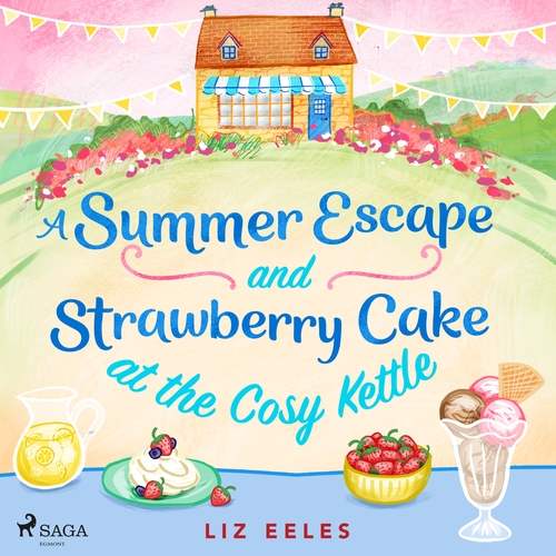 Kniha Saga Egmont A Summer Escape and Strawberry Cake at the Cosy Kettle (EN)