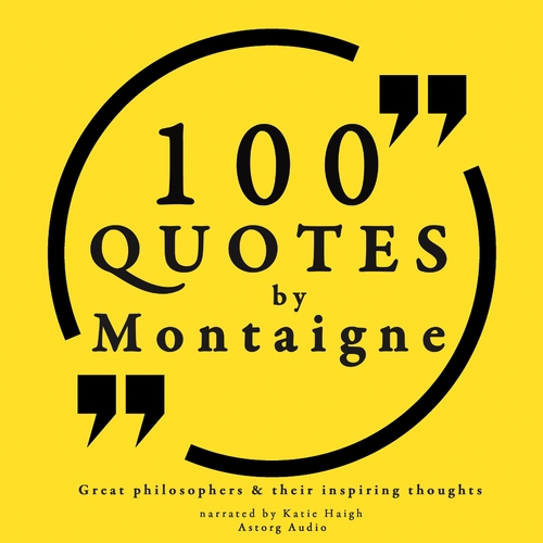 Kniha Saga Egmont 100 Quotes by Montaigne: Great Philosophers & Their Inspiring Thoughts (EN)